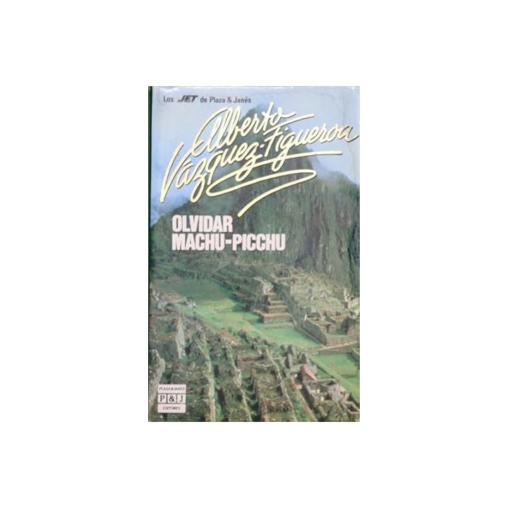 Olvidar Machu-Picchu